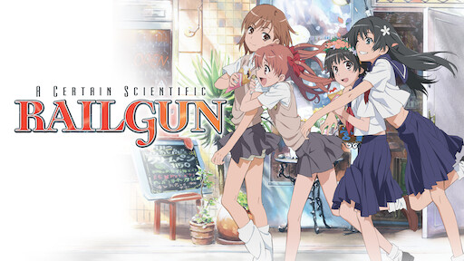 Watch A Certain Scientific Railgun | Netflix Watch A Certain Scientific Railgun | Netflix